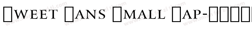 Sweet Sans Small Cap字体转换